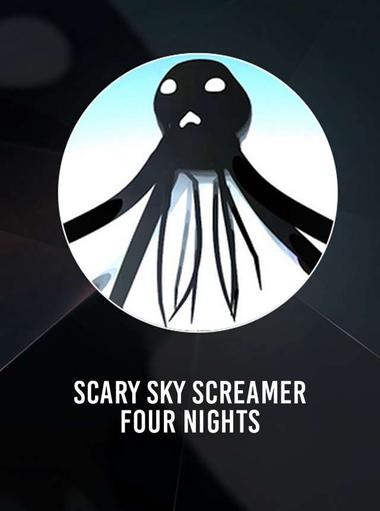Scary Sky Screamer Four Nights