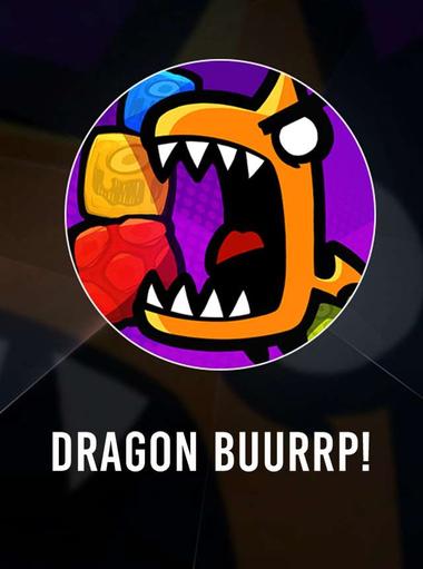 Dragon BUURRP!