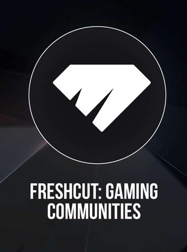 FreshCut: Gaming Communities