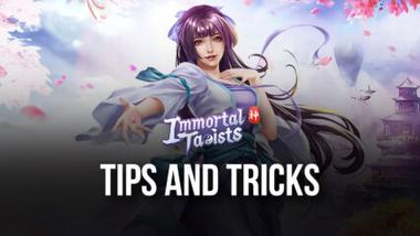 Immortal Taoists Tips &#038; Tricks To Reach Ascension Faster