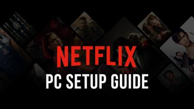 How to Download &#038; Watch Netflix on PC