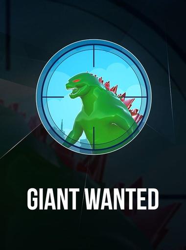 Giant Wanted
