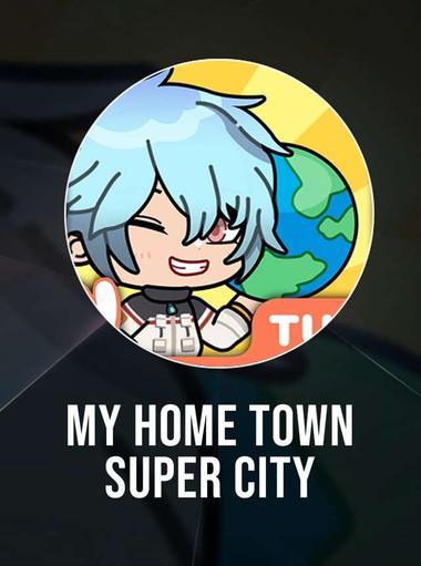 My home Town：super city