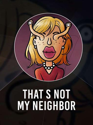 That's Not My Neighbor