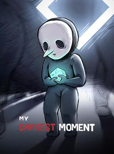 My Darkest Moment