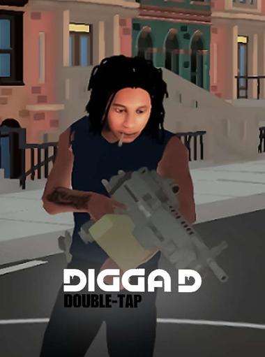 Double Tap: Digga D