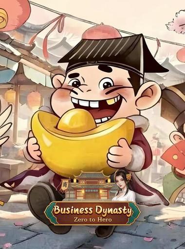 Business Dynasty: Zero to Hero