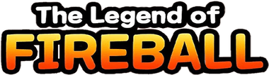 The Legend of Fireball