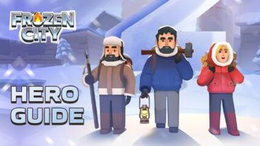 Frozen City Hero Guide &#8211; Everything You Need to Know About the Hero System