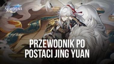 Honkai: Star Rail – przewodnik po postaci Jing Yuan