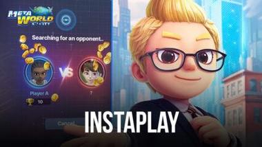 ارفع عالمك الخاص في لعبة Meta World: My City Gameplay مع Instaplay – الحل النهائي للألعاب السحابية لمستخدمي BlueStacks