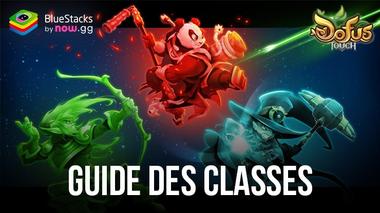 Guide des Classes de DOFUS Touch – Présentation des Classes du Jeu