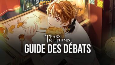 Tears of Themis on PC &#8211; Les Règles des Débats