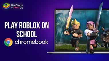 How to Play Roblox on Your Chromebook with now.gg (Unblocked 2024)