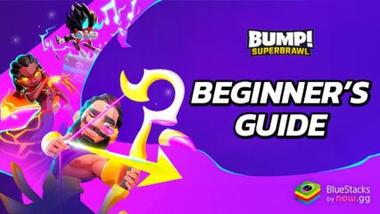 BUMP! Superbrawl &#8211; Beginner’s Guide to Get a Head Start