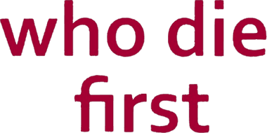 Who Dies First