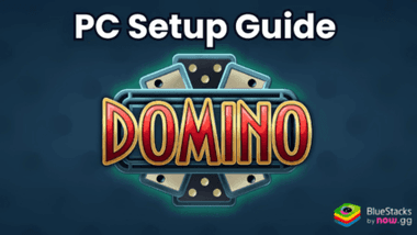 How to Play Domino – Dominos online game on PC with BlueStacks