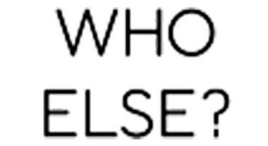 Who Else?