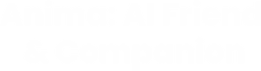 Anima: AI Friend & Companion