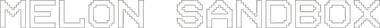 Melon Sandbox