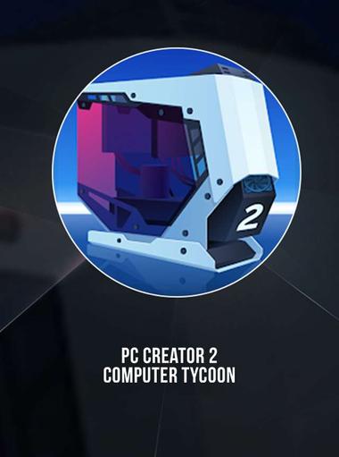 PC Creator 2 - Computer Tycoon