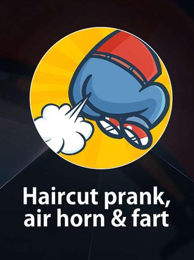 Haircut prank, air horn & fart