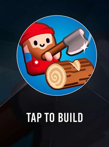 Tap to Build