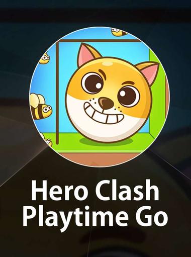 Hero Clash: Playtime Go