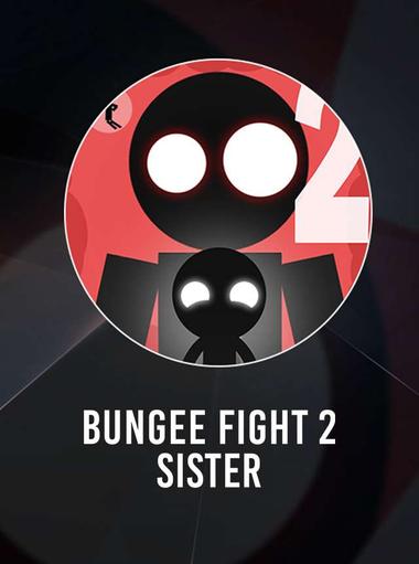 Bungee Fight 2 : Sister