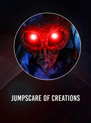 Jumpscare of Creations