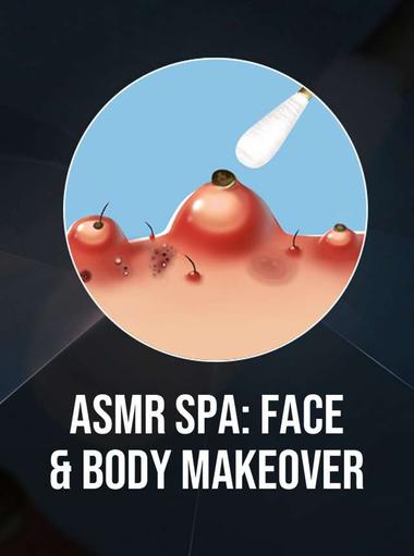ASMR Spa: Face & Body Makeover