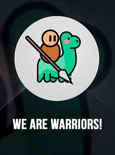 We Are Warriors!
