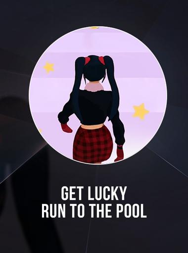 Get Lucky: Run To The Pool
