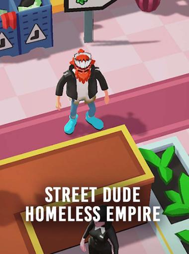 Street Dude - Homeless Empire