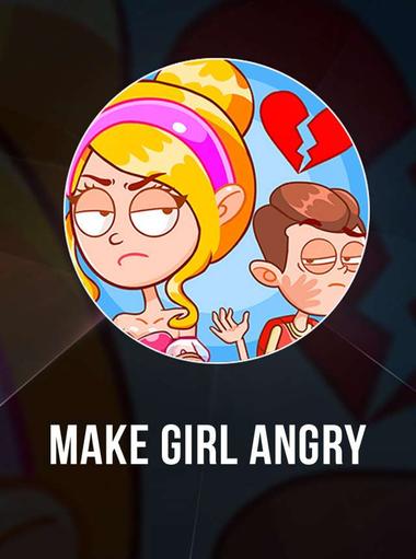 Make Girl Angry