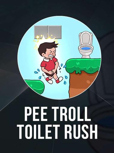 Pee Troll: Toilet Rush