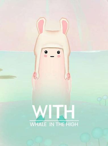 WITH - Whale In The High