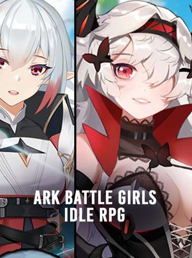 Ark Battle Girls - Idle RPG