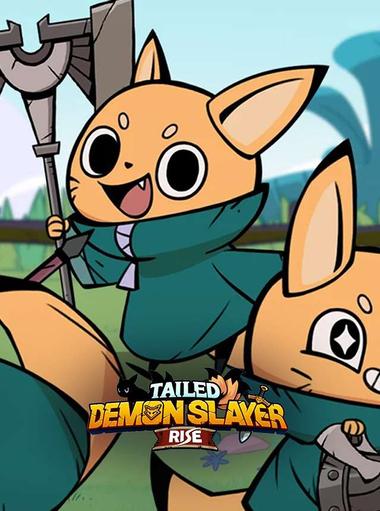 Tailed Demon Slayer : RISE
