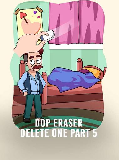 DOP Eraser: Delete One Part 5