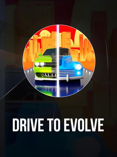 Drive to Evolve