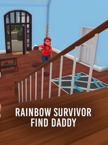 Rainbow Survivor: Find Daddy