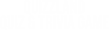 QuizzLand: Trivia Test Oyunu