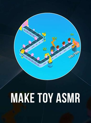 Make Toy ASMR