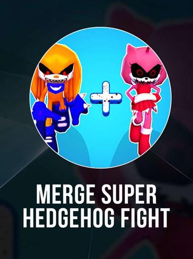 Merge Super: Hedgehog Fight