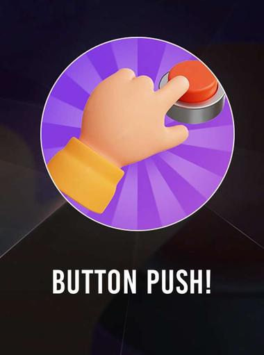 Button Push!