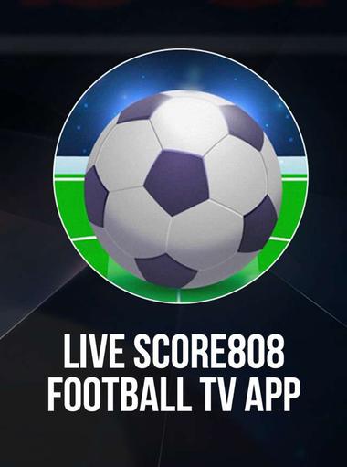 Live score808 Football Tv App