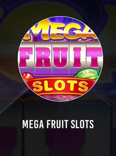 Mega fruit Slots