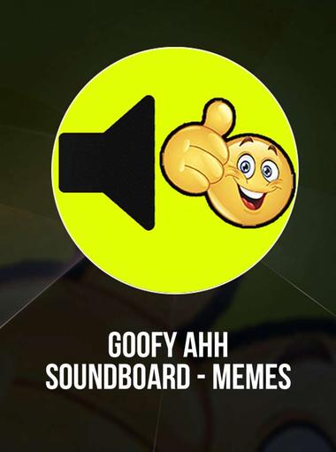 Goofy Ahh Soundboard - Memes