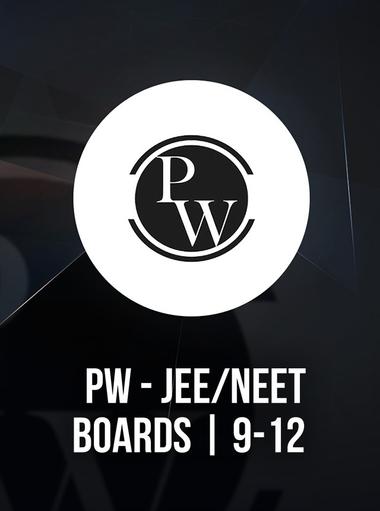 PW - JEE/NEET | Boards | 9-12